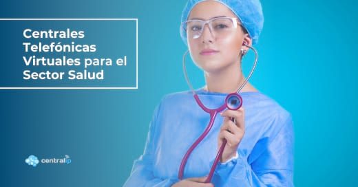 Proveedor de Centrales Telefónicas Virtuales para centros médicos y centros estéticos en Chile - Central IP