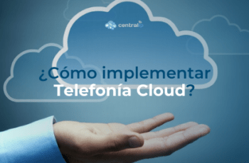Servicio de Telefonía Cloud para las comunicaciones corporativas en 2020