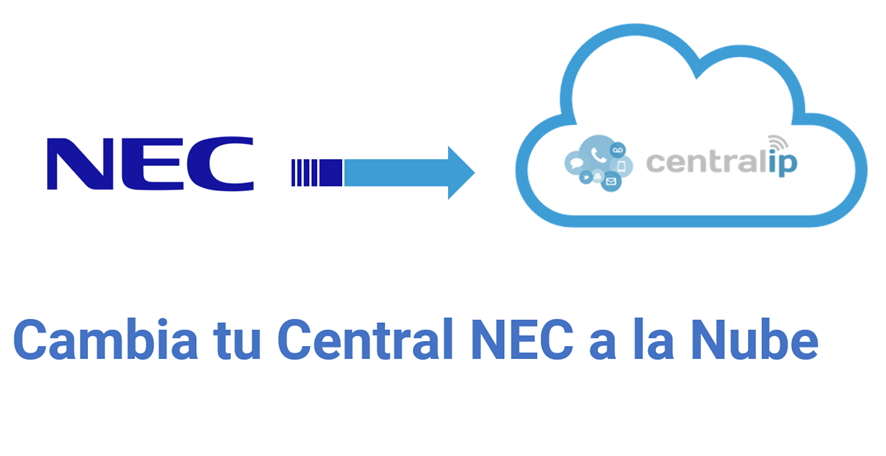 Central IP - Cambia tu NEC a la Nube 