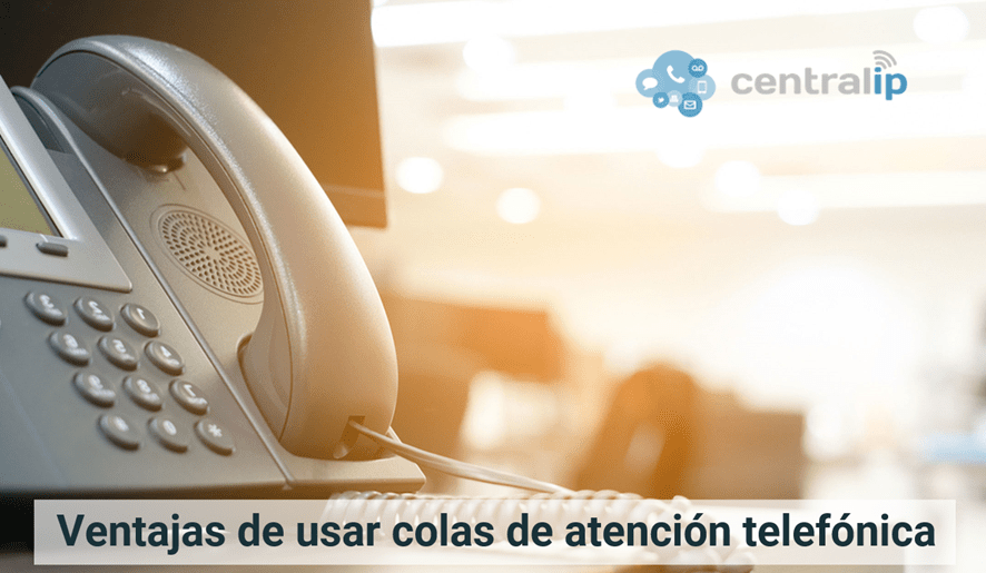 Central IP - Ventajas de usar colas de atención telefónica 