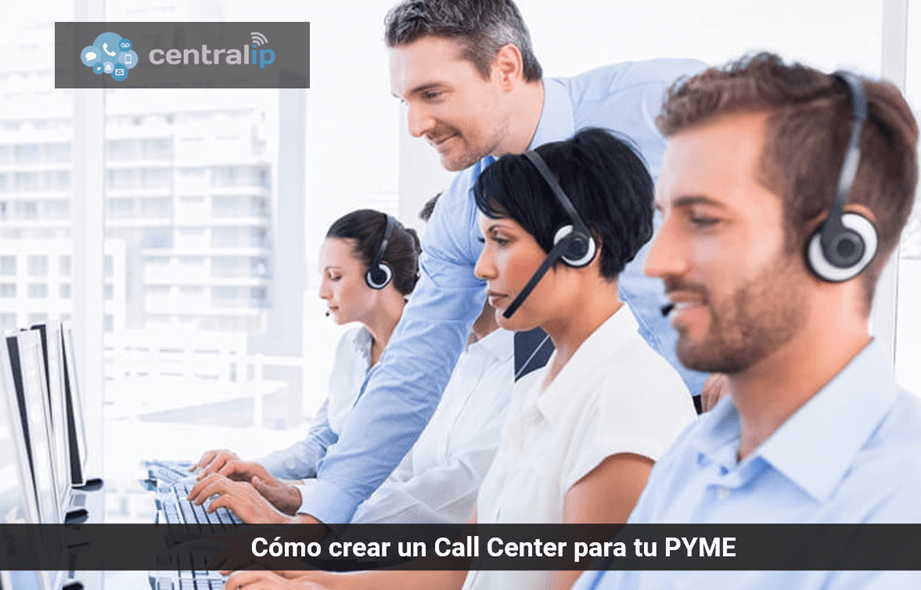 Central IP - Cómo crear un Call Center para tu PYME 