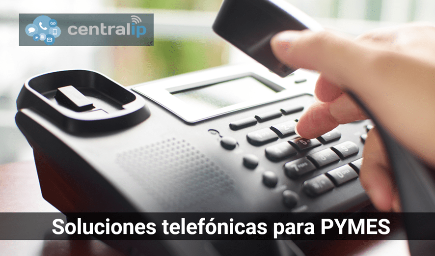 Central IP - Soluciones telefónicas para PYMES 