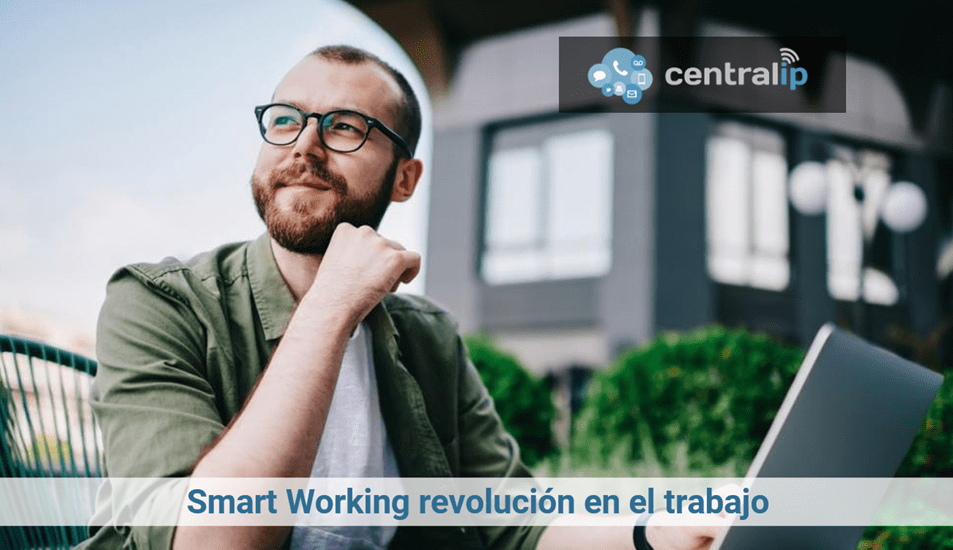  Central IP - Smart Working revolución en el trabajo 